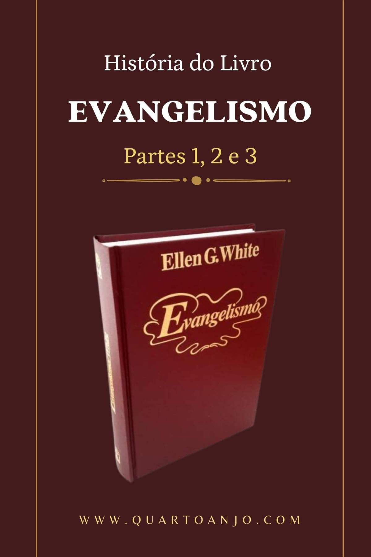 História do Livro Evangelismo (PDF) – partes 1, 2 e&nbsp;3