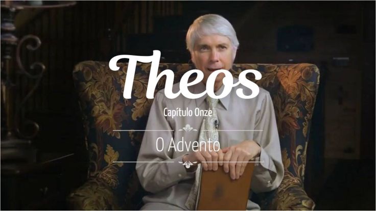Theos 11 – O&nbsp;Advento