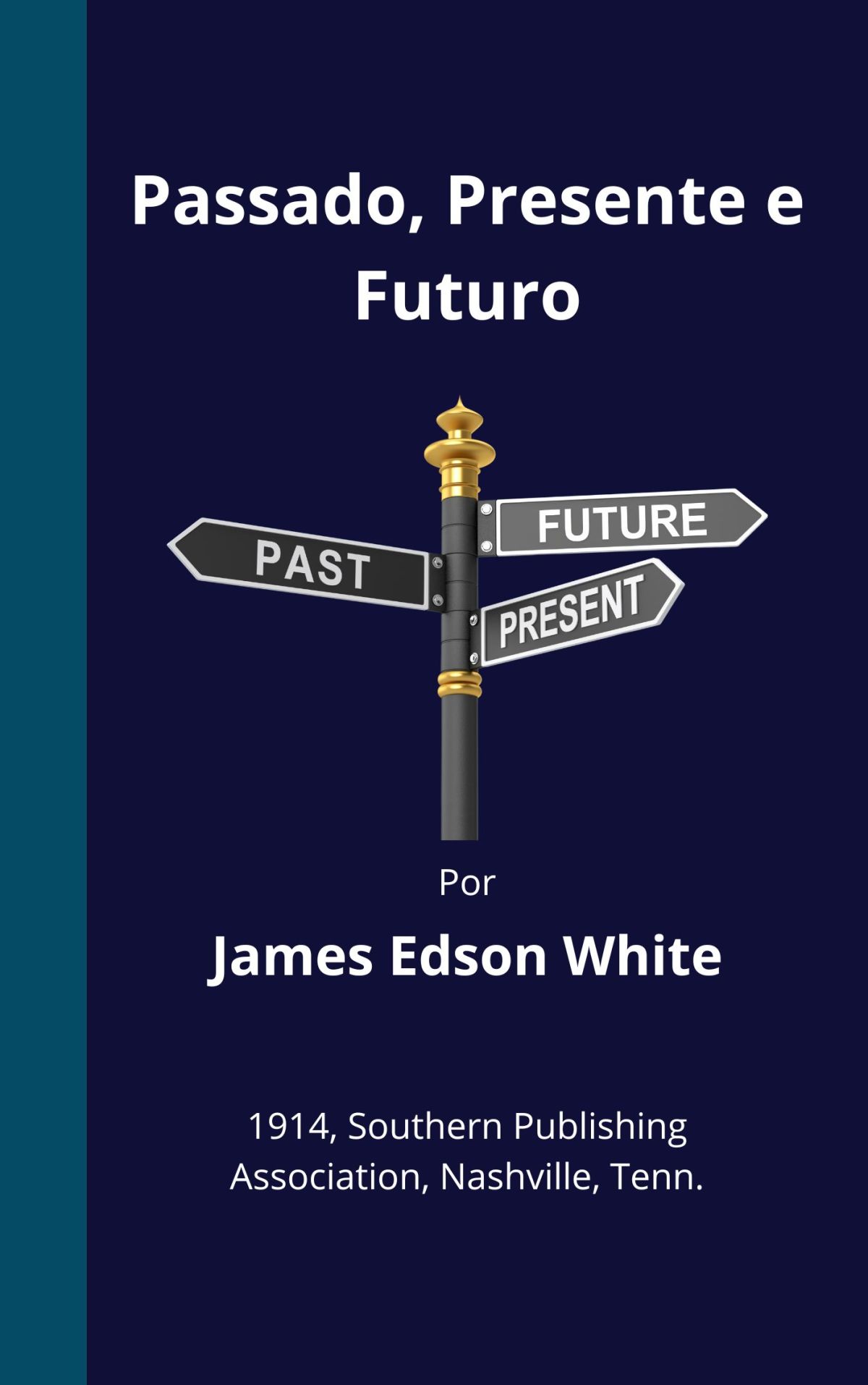 Livro Passado, Presente e&nbsp;Futuro