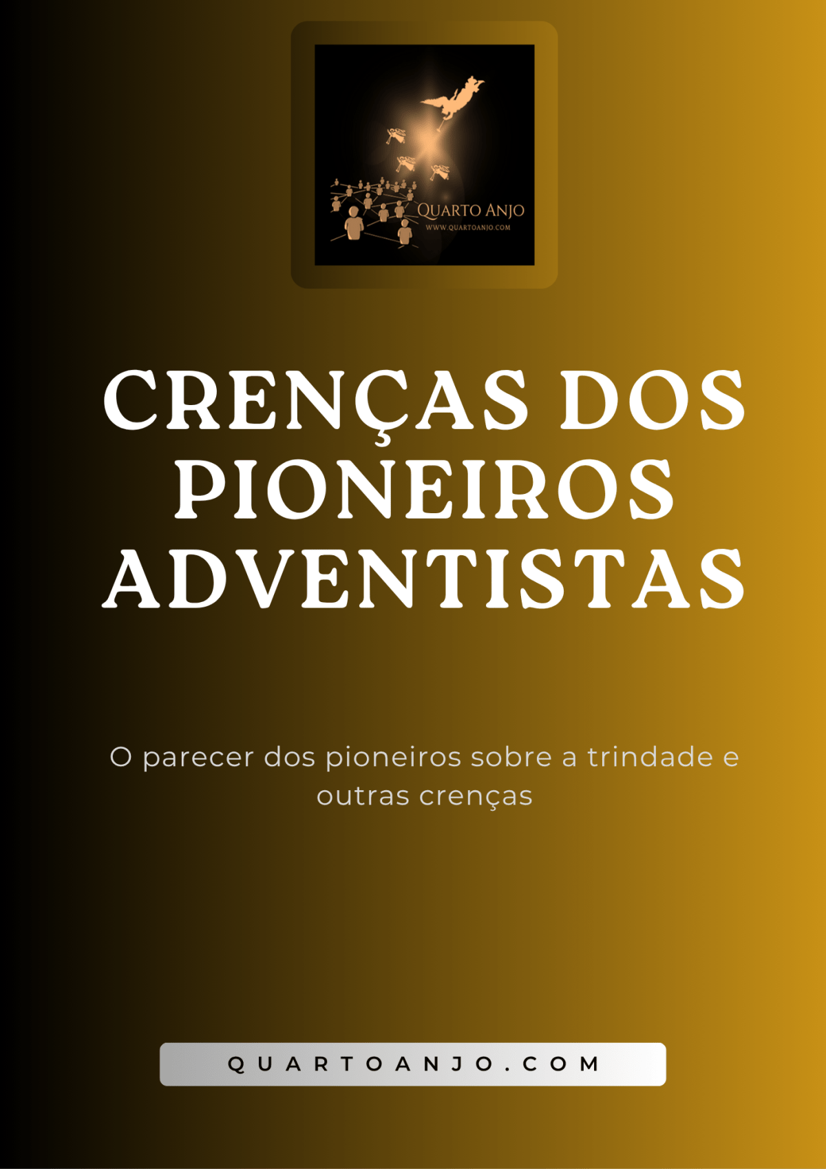 Crenças dos Pioneiros&nbsp;Adventistas
