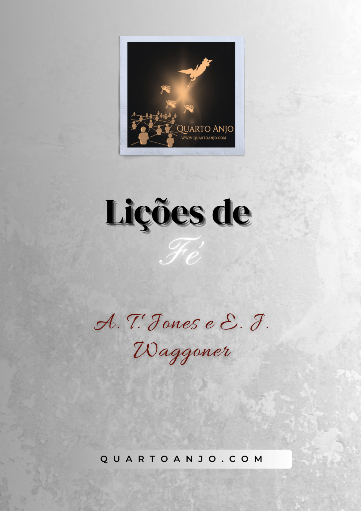 Lições de Fé (de A. T. Jones e E. J.&nbsp;Waggoner)