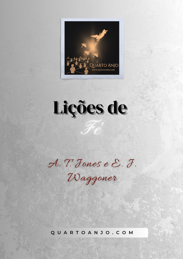 Lições de Fé (de A. T. Jones e E. J.&nbsp;Waggoner)