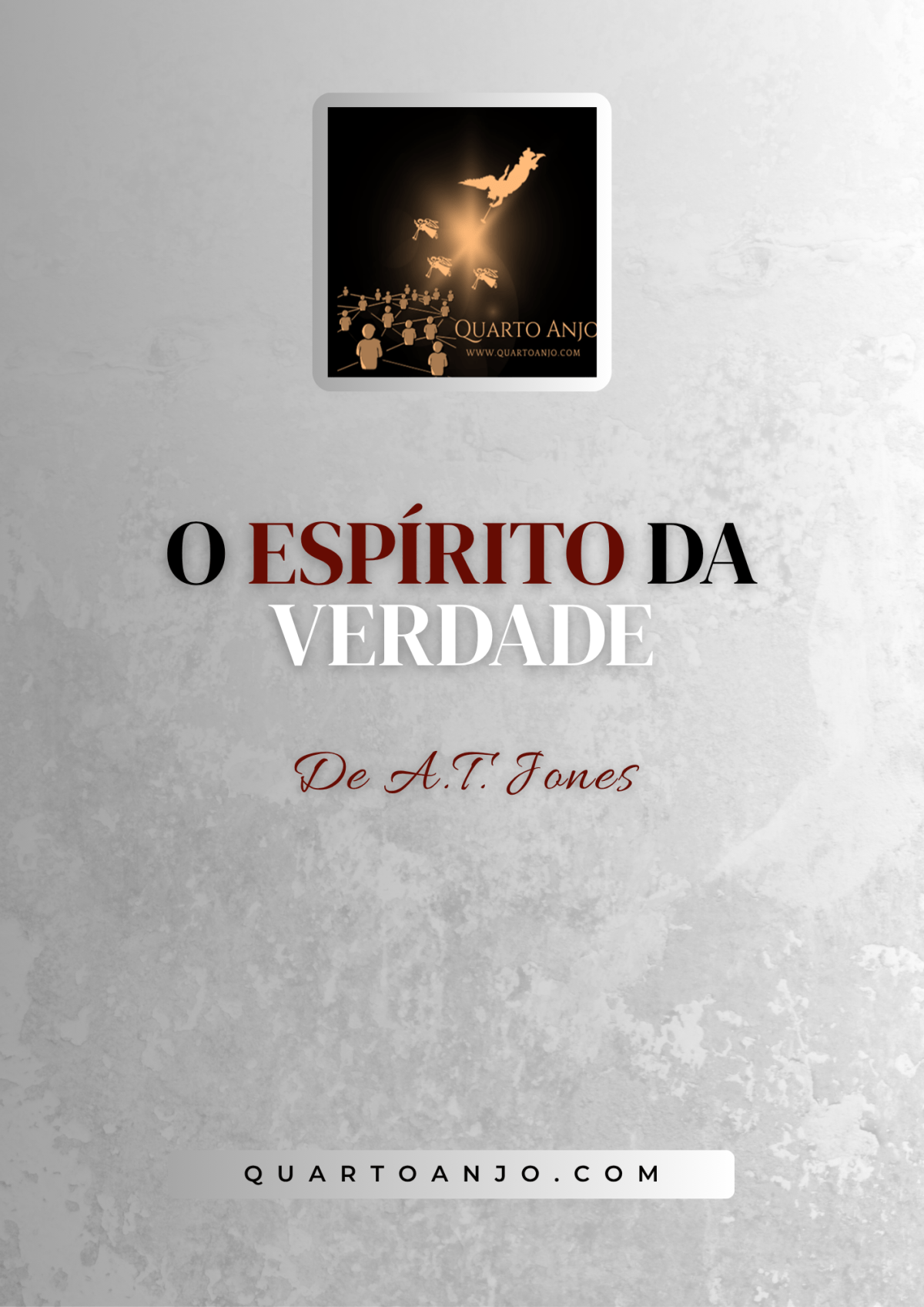 O Espírito da Verdade (por A.T.&nbsp;Jones)