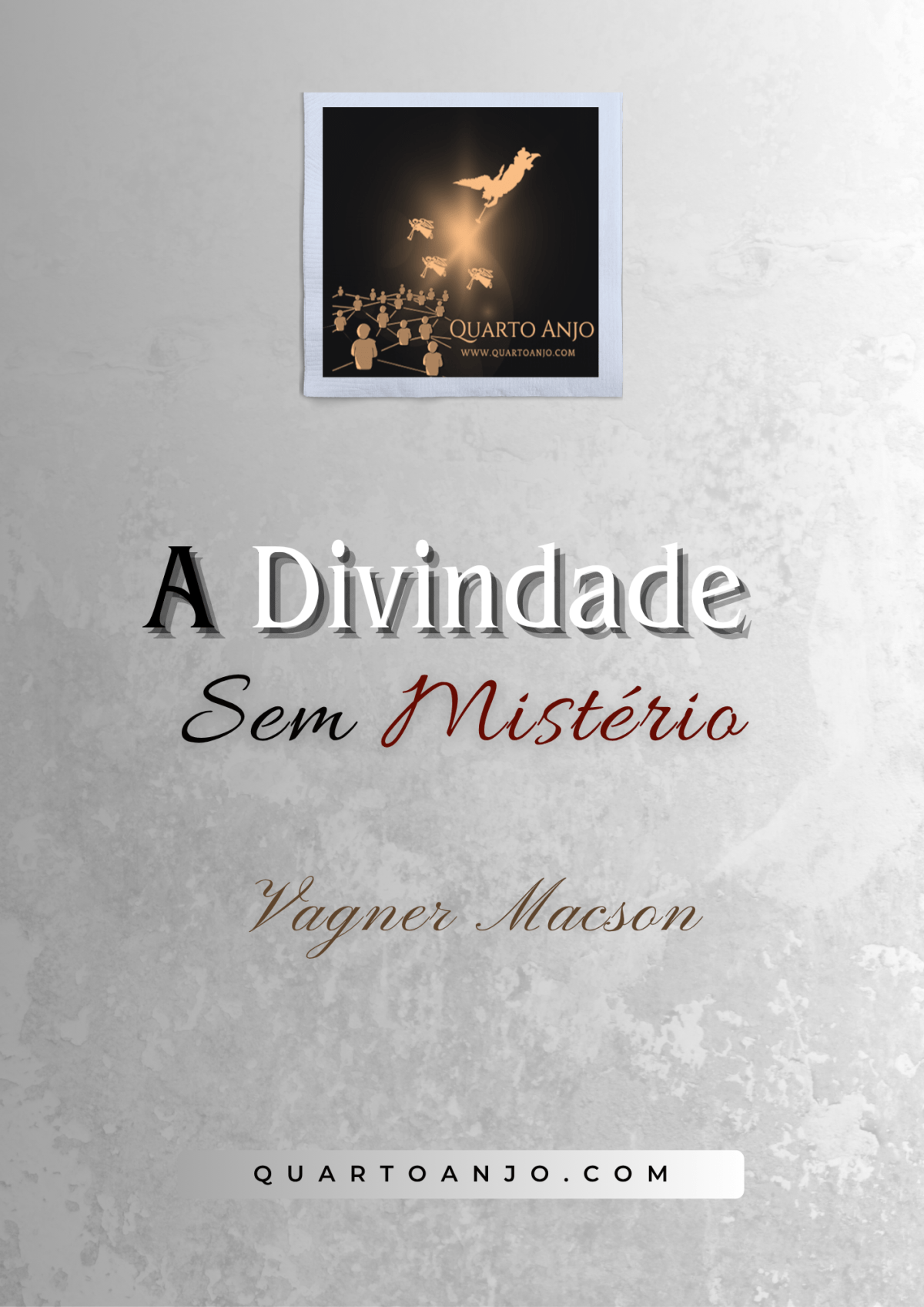 A Divindade sem Mistério (de Vagner&nbsp;Macson)