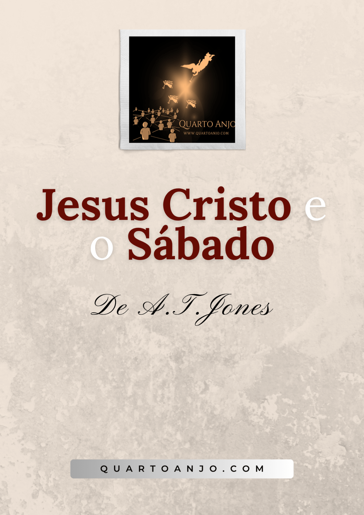 Jesus Cristo e o Sábado (A.T.&nbsp;Jones)