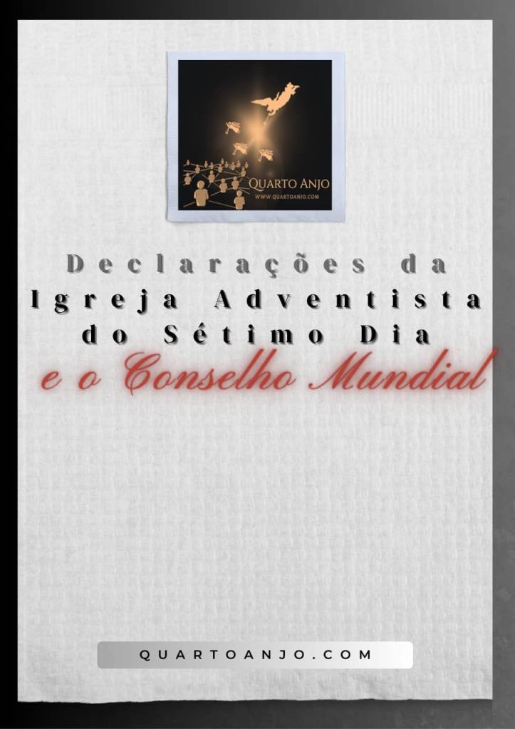 Declarações da Igreja Adventista do Sétimo Dia e o Conselho&nbsp;Mundial